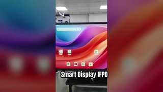 IFPD স্মার্টবোর্ড ফ্যাক্টরি: স্মার্ট ডিসপ্লে সলিউশন